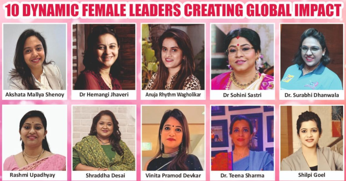 Ten Dynamic Women Leaders who are Breaking Barriers